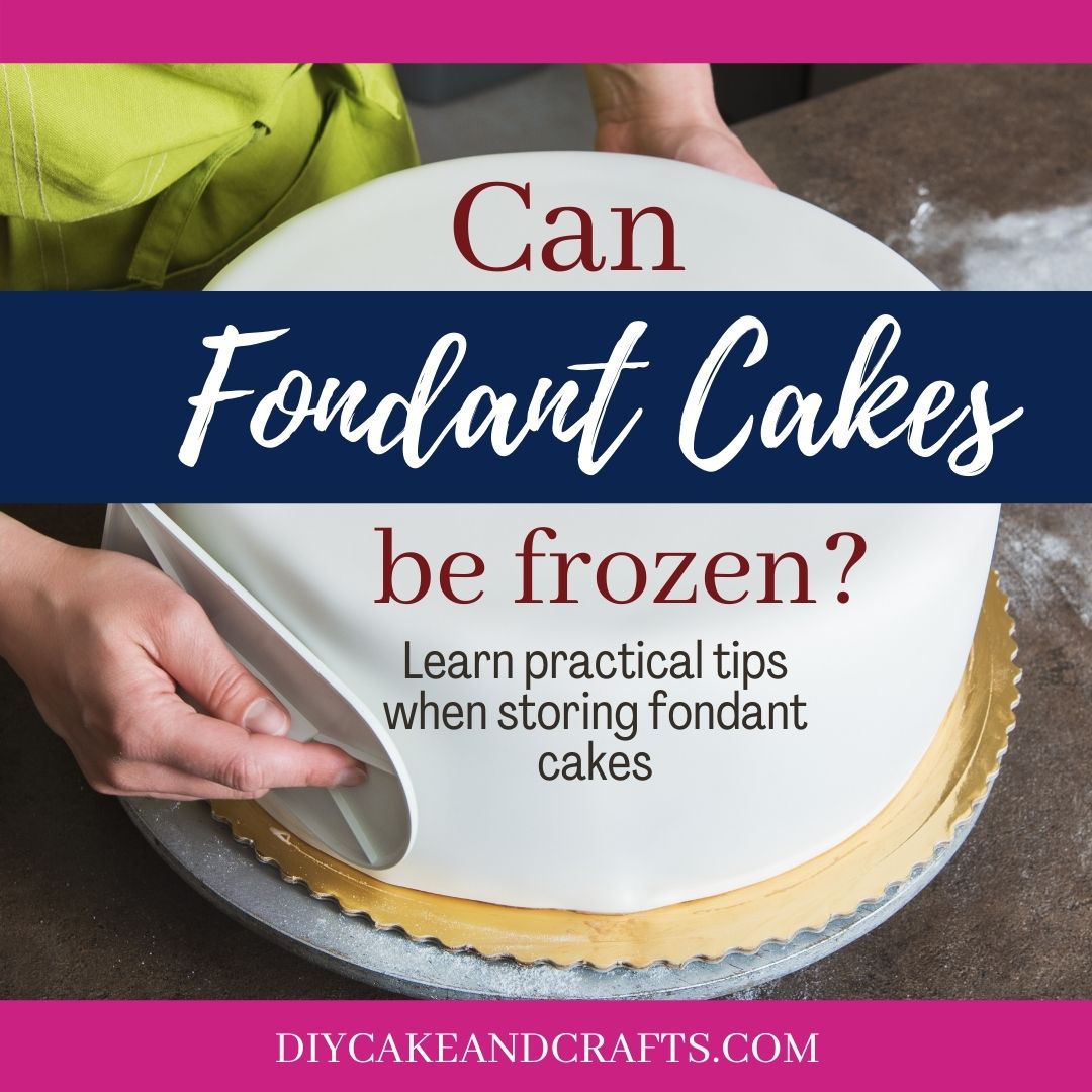 Can You Freeze a Fondant Decorated Cake?